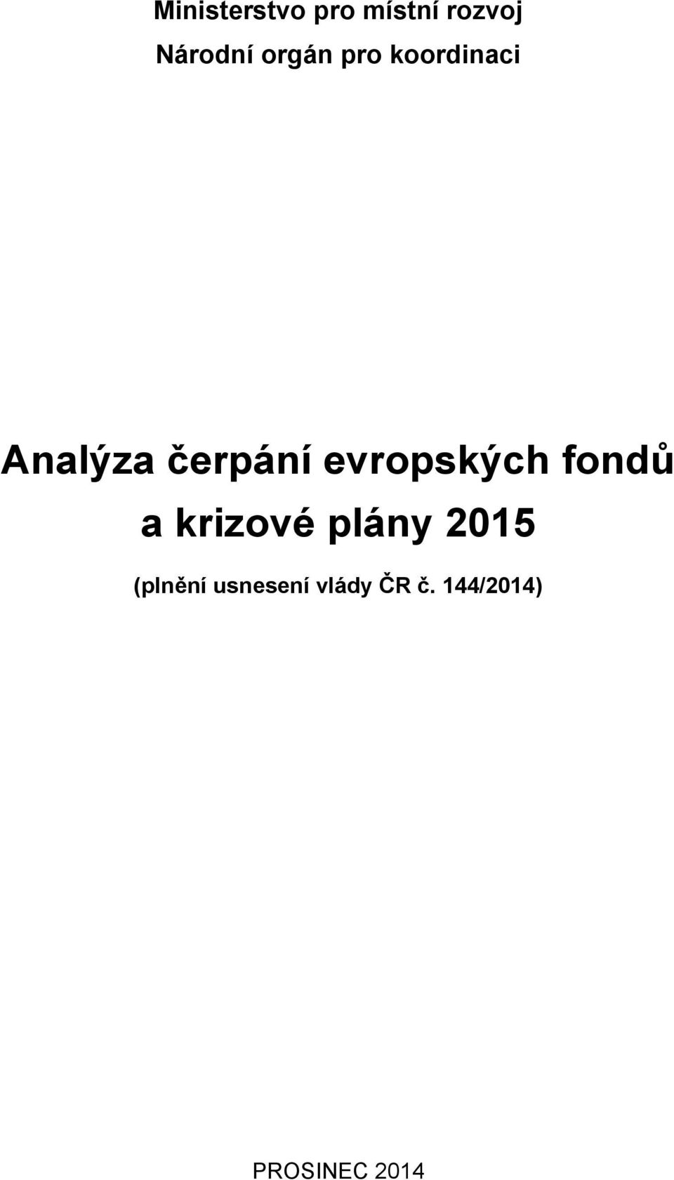 evropských fondů a krizové plány 2015