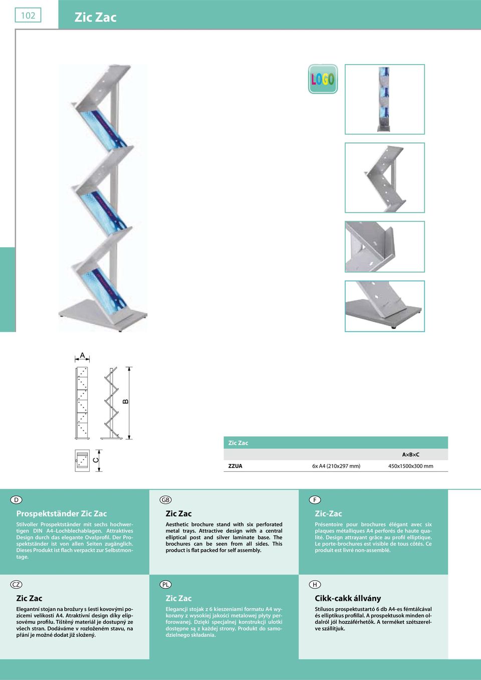 Zic Zac Aesthetic brochure stand with six perforated metal trays. Attractive design with a central elliptical post and silver laminate base. The brochures can be seen from all sides.