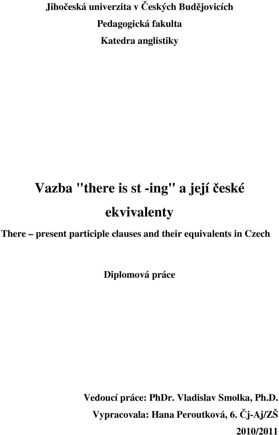 participle clauses and their equivalents in Czech Diplomová práce Vedoucí