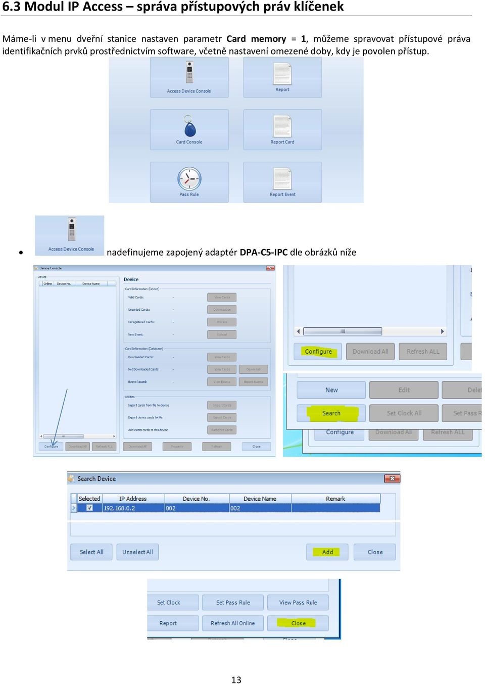 identifikačních prvků prostřednictvím software, včetně nastavení omezené doby,