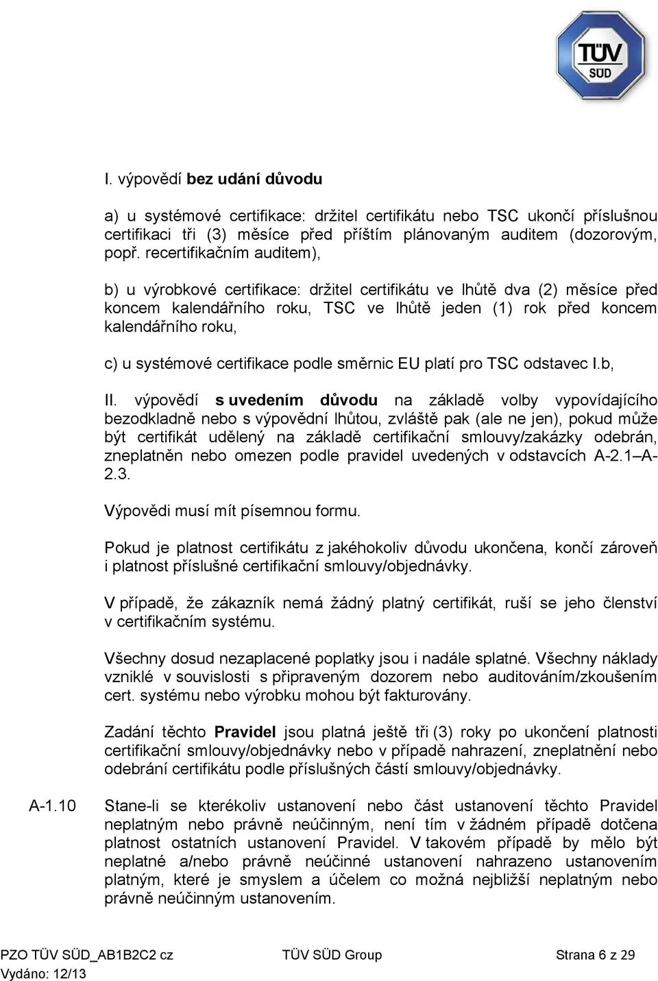 systémové certifikace podle směrnic EU platí pro TSC odstavec I.b, II.