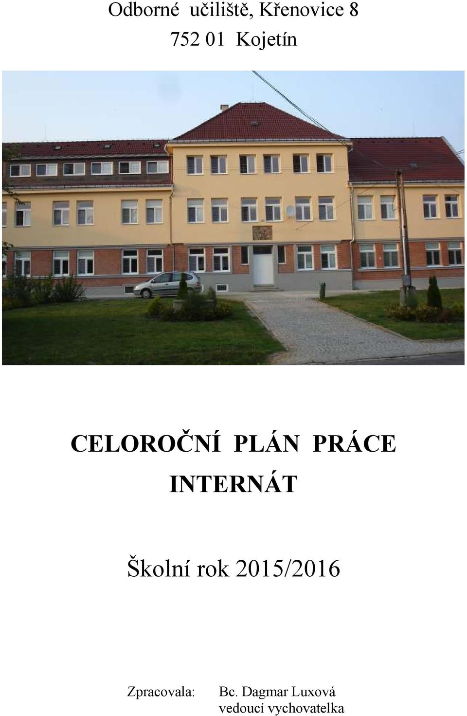 INTERNÁT Školní rok 2015/2016