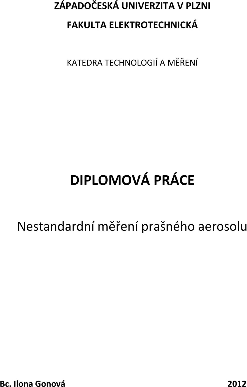 MĚŘENÍ DIPLOMOVÁ PRÁCE Nestandardní