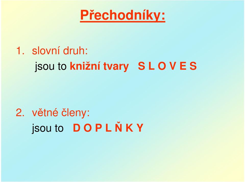 knižní tvary S L O V E S