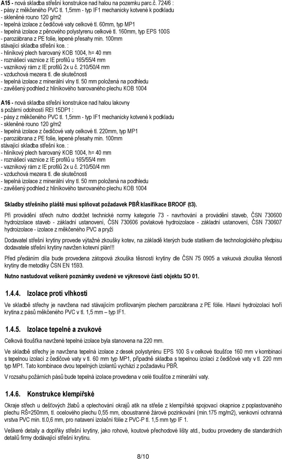 210/50/4 mm - vzduchová mezera tl. dle skutečnosti - tepelná izolace z minerální vlny tl.