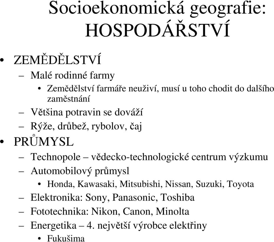 vědecko-technologické centrum výzkumu Automobilový průmysl Honda, Kawasaki, Mitsubishi, Nissan, Suzuki, Toyota