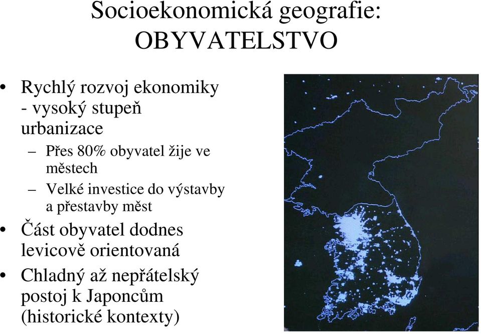 investice do výstavby a přestavby měst Část obyvatel dodnes levicově