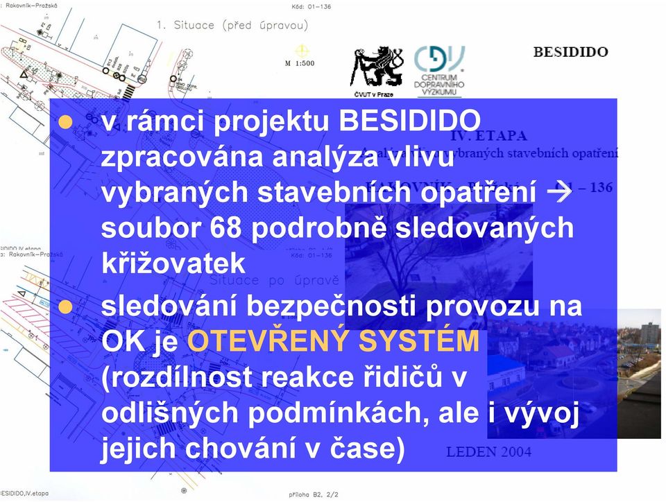 sledování bezpečnosti provozu na OK je OTEVŘENÝ SYSTÉM