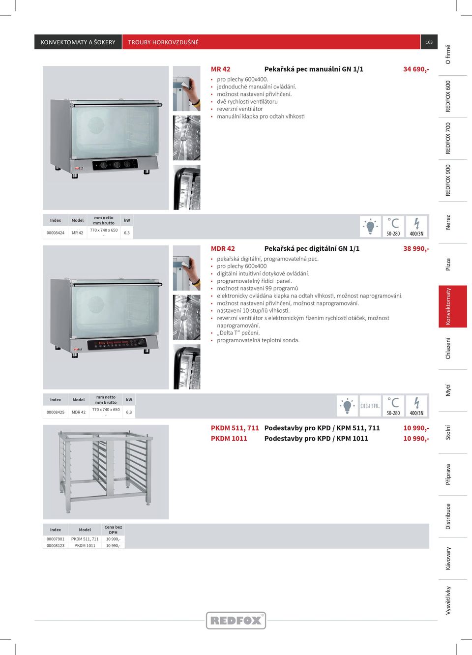 dvě rychlosti ventilátoru reverzní ventilátor manuální klapka pro odtah vlhkosti 6,3 50280 MDR 42 Pekařská pec digitální GN 1/1 pekařská digitální, programovatelná pec.