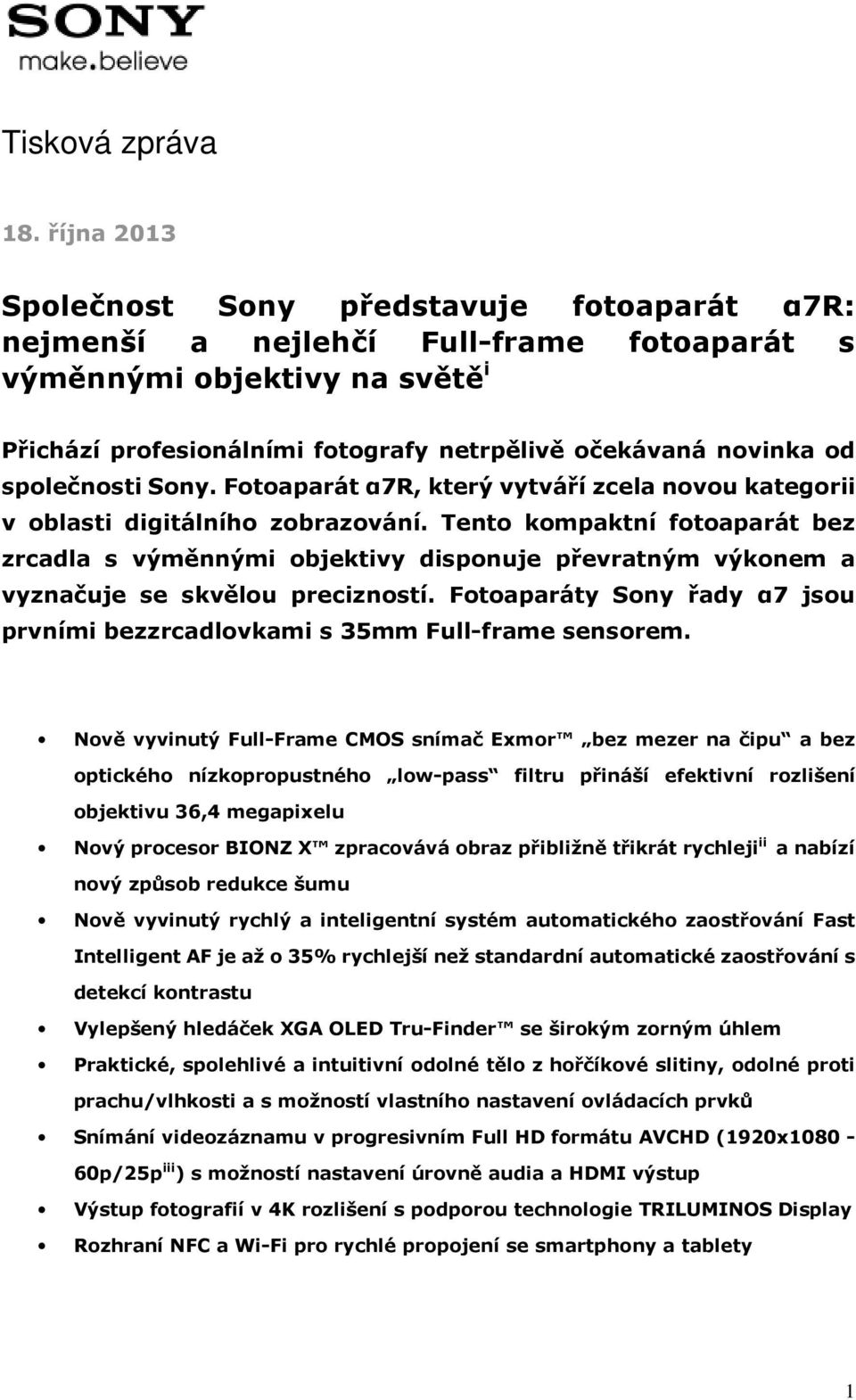 společnosti Sony. Fotoaparát α7r, který vytváří zcela novou kategorii v oblasti digitálního zobrazování.