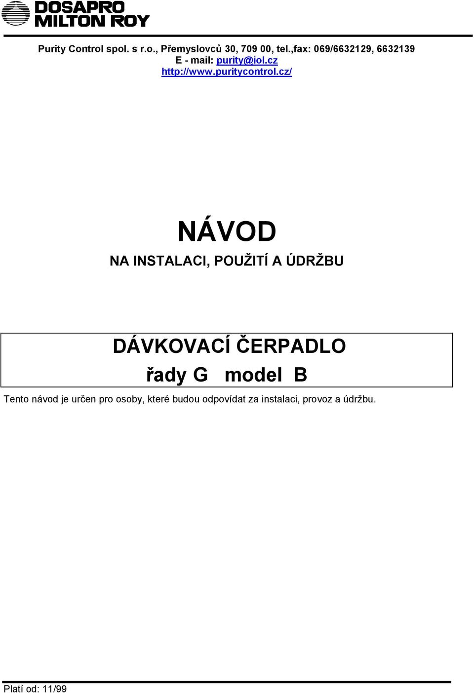 cz/ NÁVOD NA INSTALACI, POUŽITÍ A ÚDRŽBU DÁVKOVACÍ ČERPADLO řady G model B