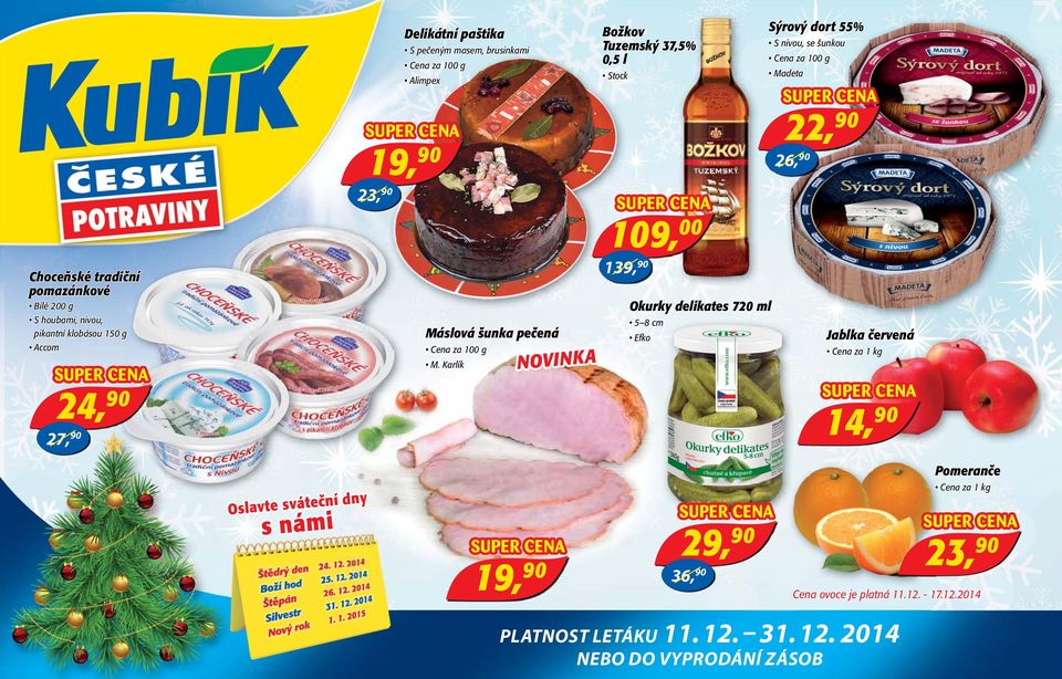 Karlík NOVINKA Božkov Tuzemský 37,5% 0,5 l Stock 109, 00 139, 90 Okurky delikates 720 ml 5 8 cm Efko Sýrový dort 55% S nivou, se šunkou