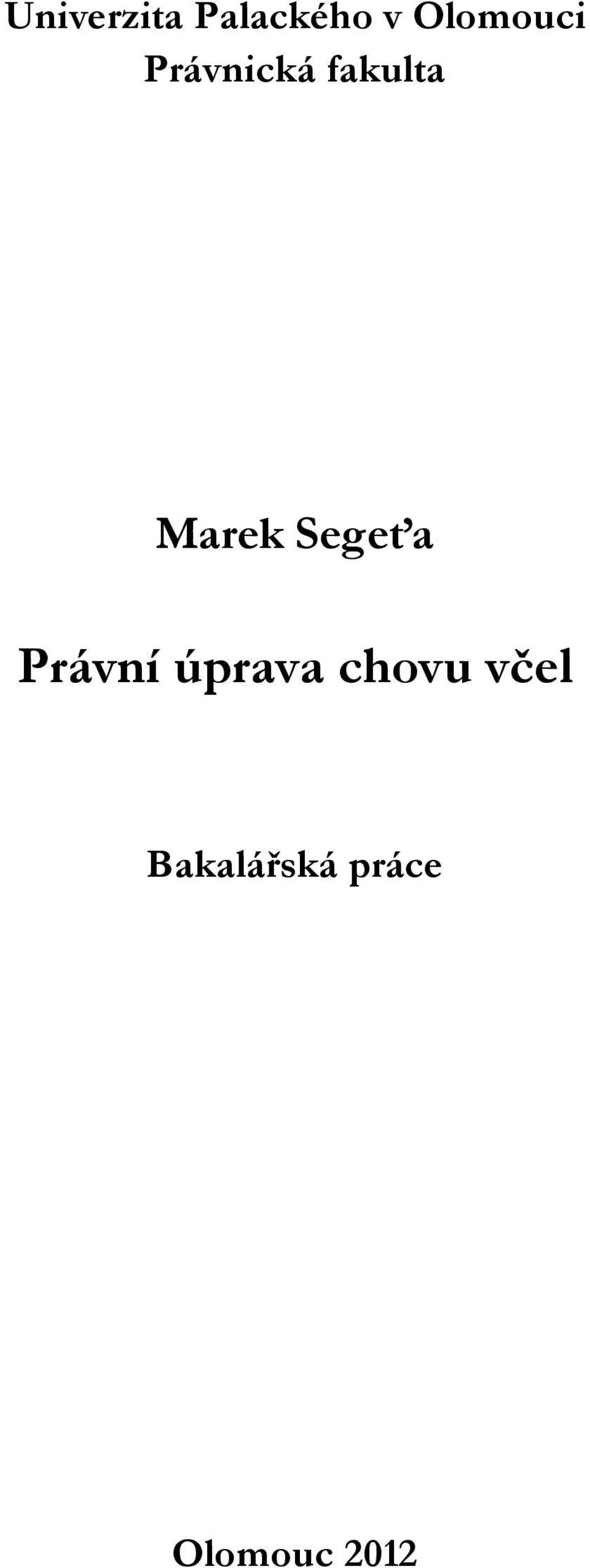 Marek Segeťa Právní úprava