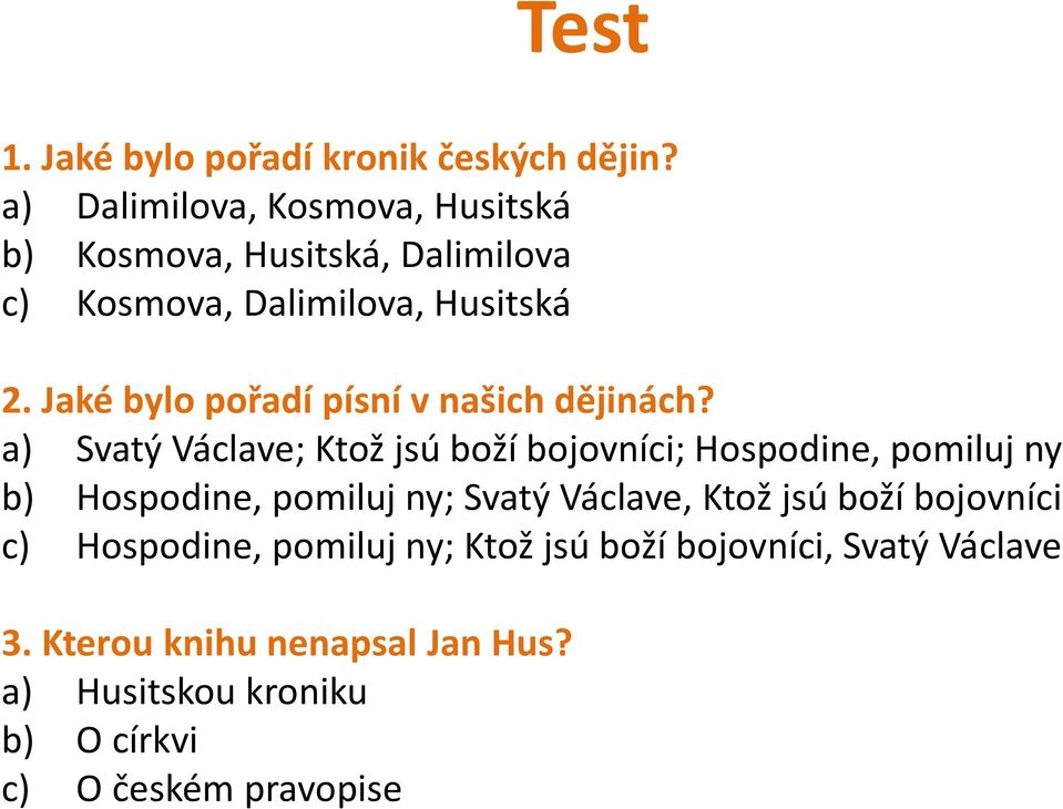 Jaké bylo pořadí písní v našich dějinách?