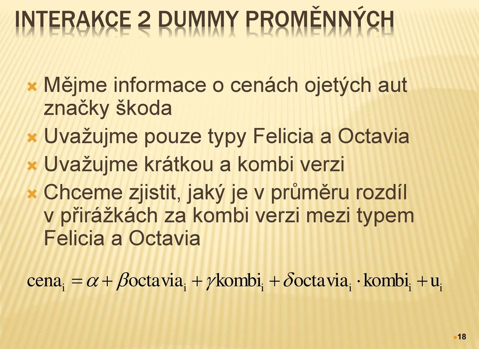 verzi Chceme zjistit, jaký je v průměru rozdíl v přirážkách za kombi