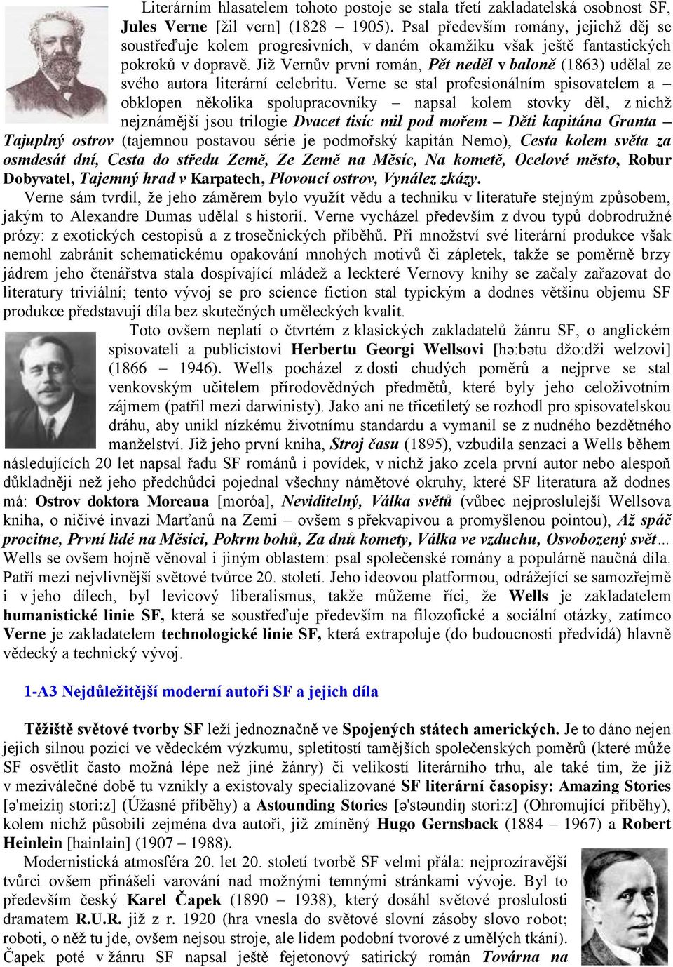 Již Vernův první román, Pět neděl v baloně (1863) udělal ze svého autora literární celebritu.