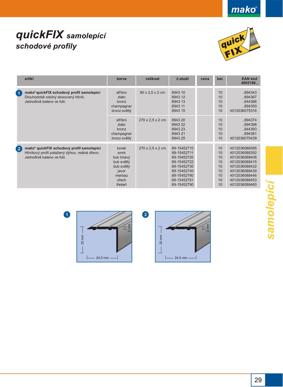 .89438 40036075439 mako quickfix schodový profil Hliníkový profil potažený dýhou, reálné døevo.