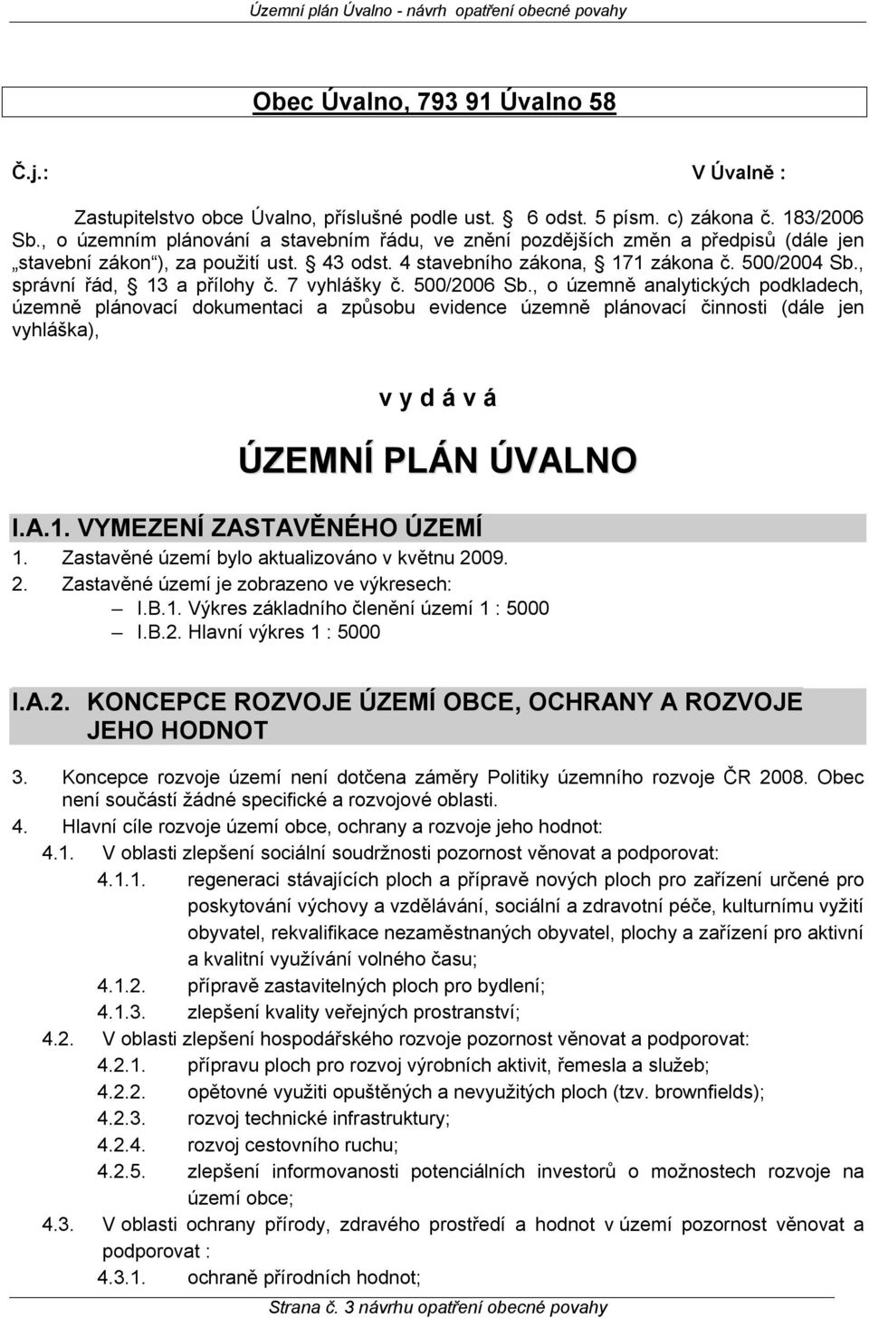 , správní řád, 13 a přílohy č. 7 vyhlášky č. 500/2006 Sb.