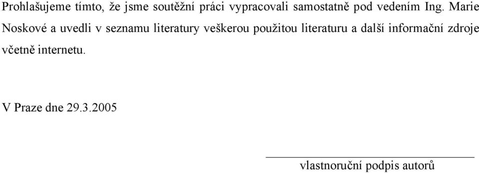 Marie Noskové a uvedli v seznamu literatury veškerou použitou