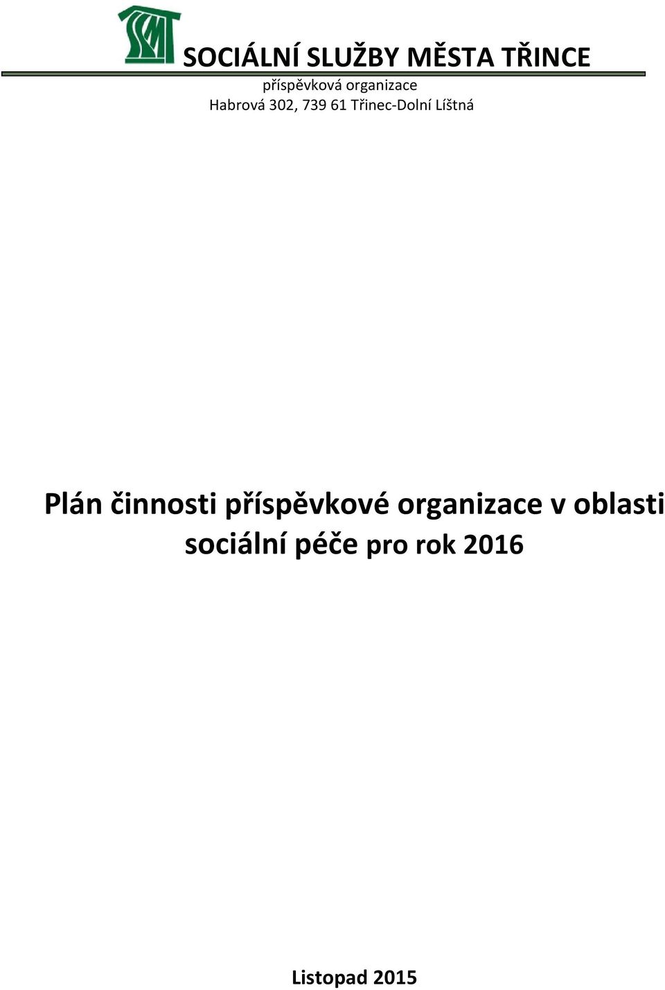 Líštná Plán činnosti příspěvkové organizace