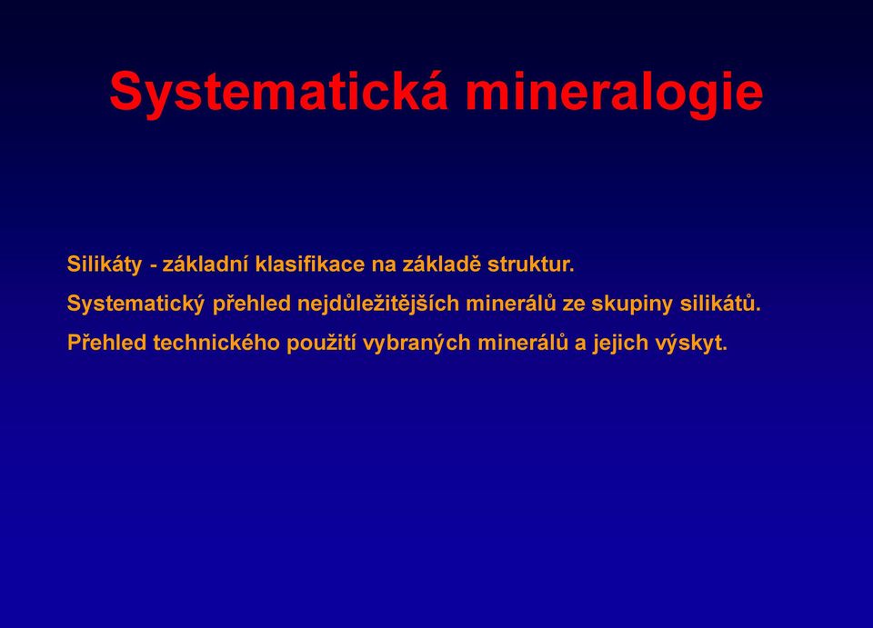 Systematický přehled nejdůležitějších minerálů ze