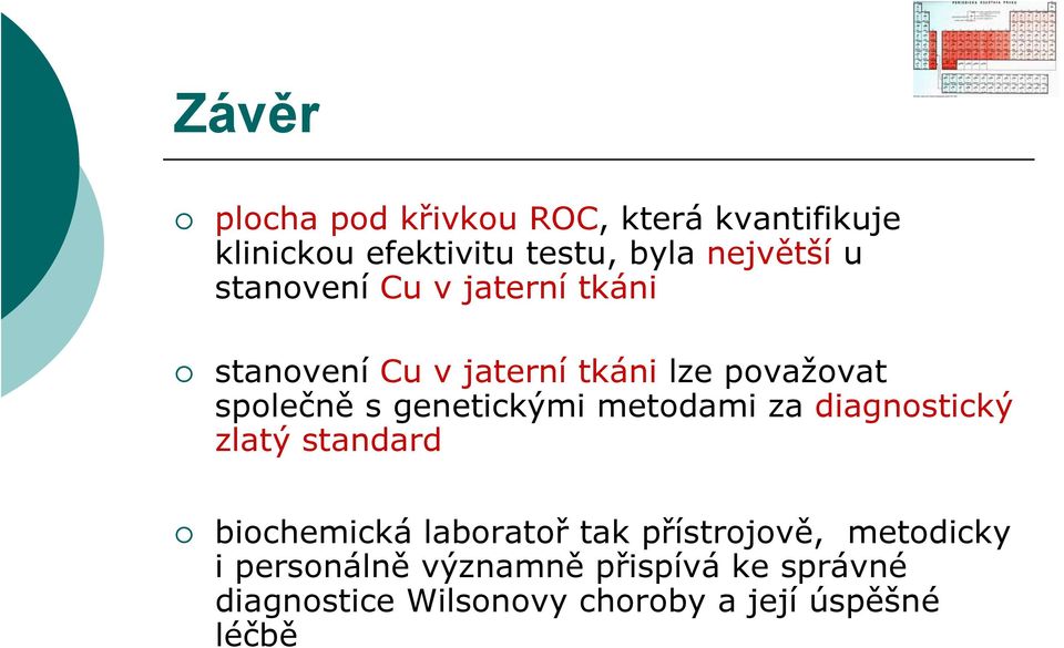 genetickými metodami za diagnostický zlatý standard biochemická laboratoř tak přístrojově,