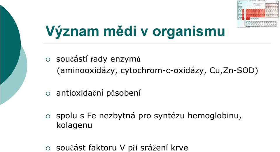 antioxidační působení spolu s Fe nezbytná pro