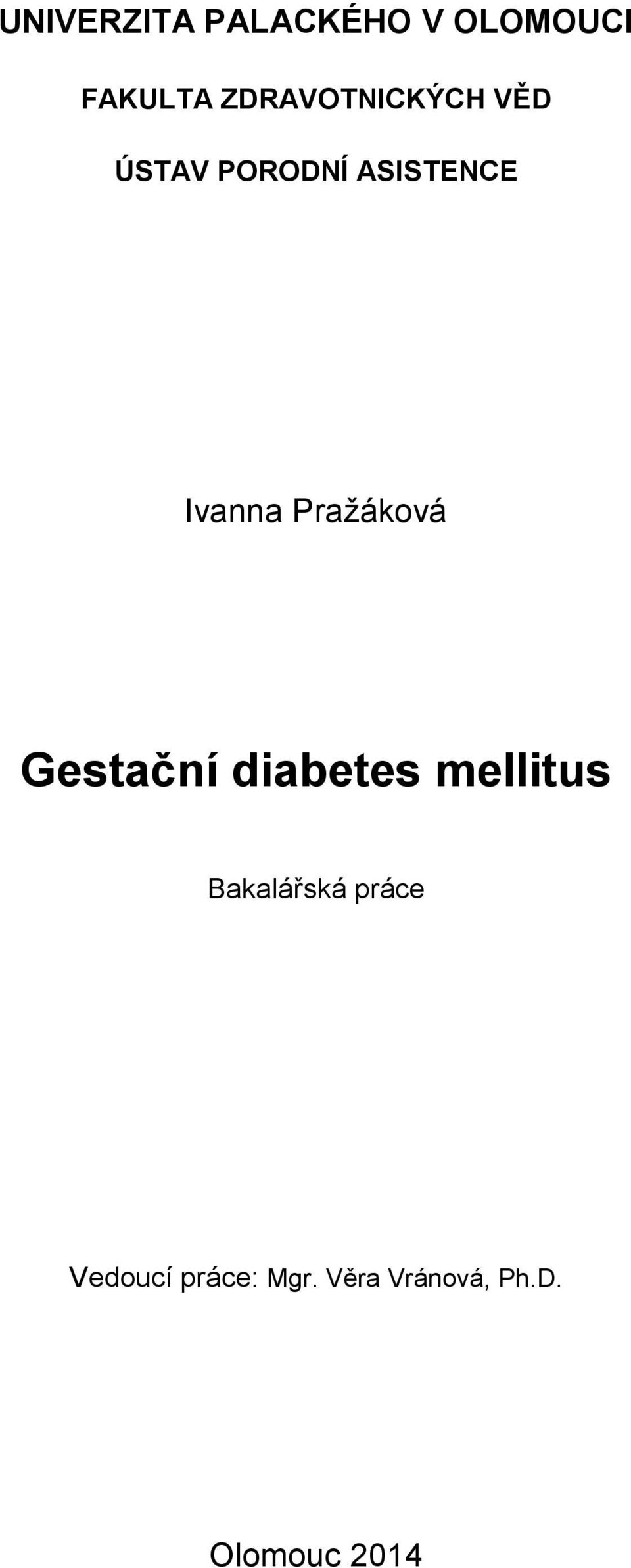 Ivanna Pražáková Gestační diabetes mellitus