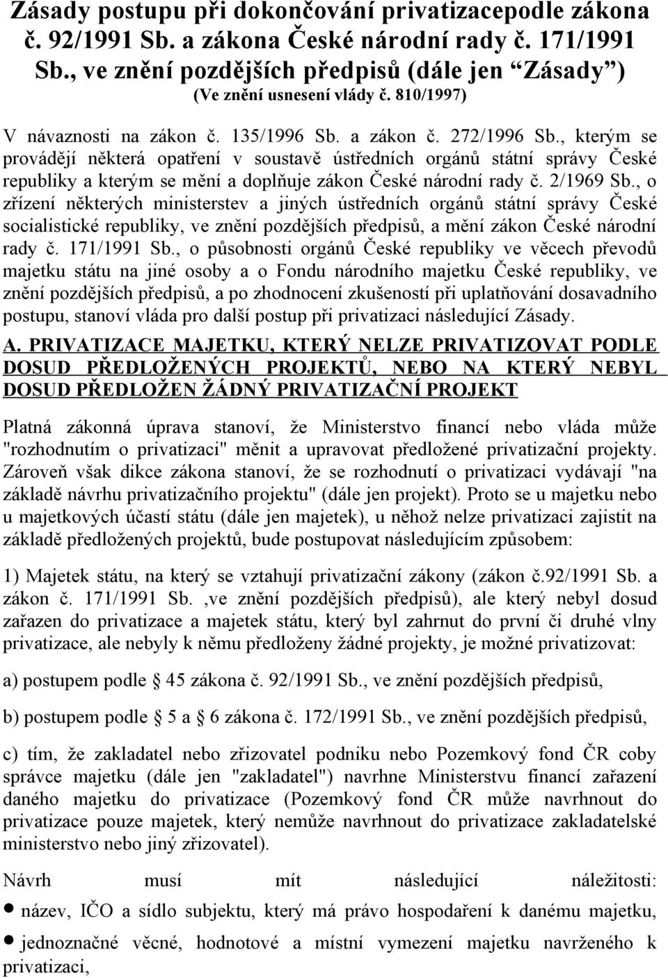 , kterým se provádějí některá opatření v soustavě ústředních orgánů státní správy České republiky a kterým se mění a doplňuje zákon České národní rady č. 2/1969 Sb.