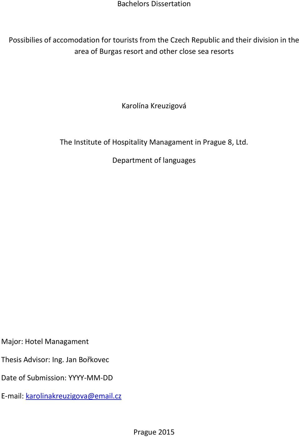 of Hospitality Managament in Prague 8, Ltd.