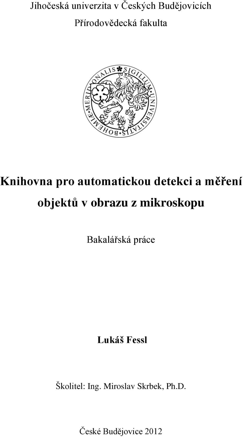 a měření objektů v obrazu z mikroskopu Bakalářská práce