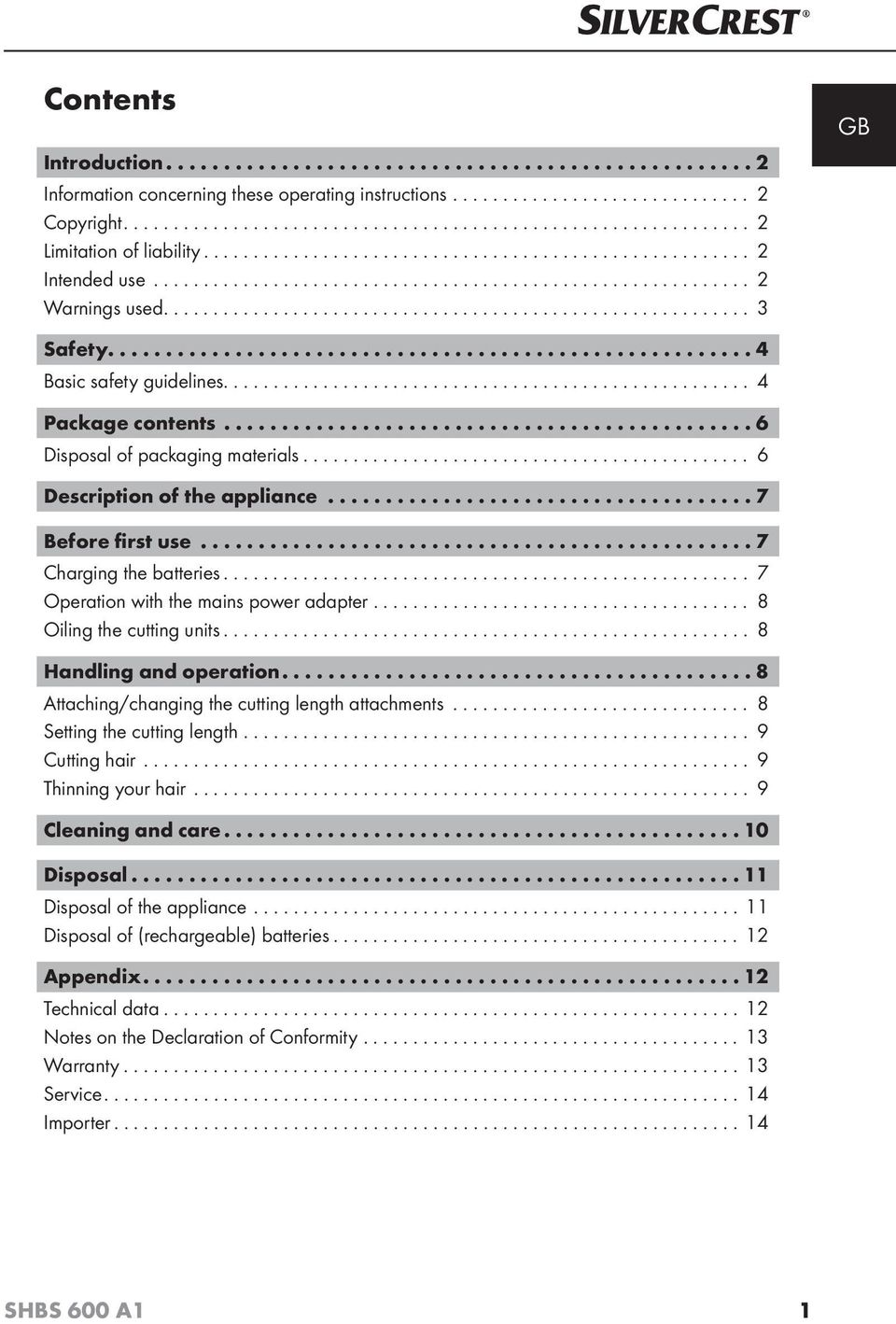 ....................................................... 4 Basic safety guidelines..................................................... 4 Package contents.............................................. 6 Disposal of packaging materials.