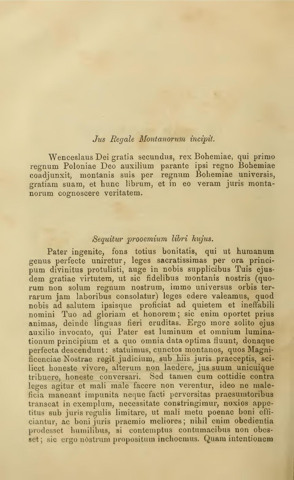 et in eo veram juris montanorum cognoscere veritatem.