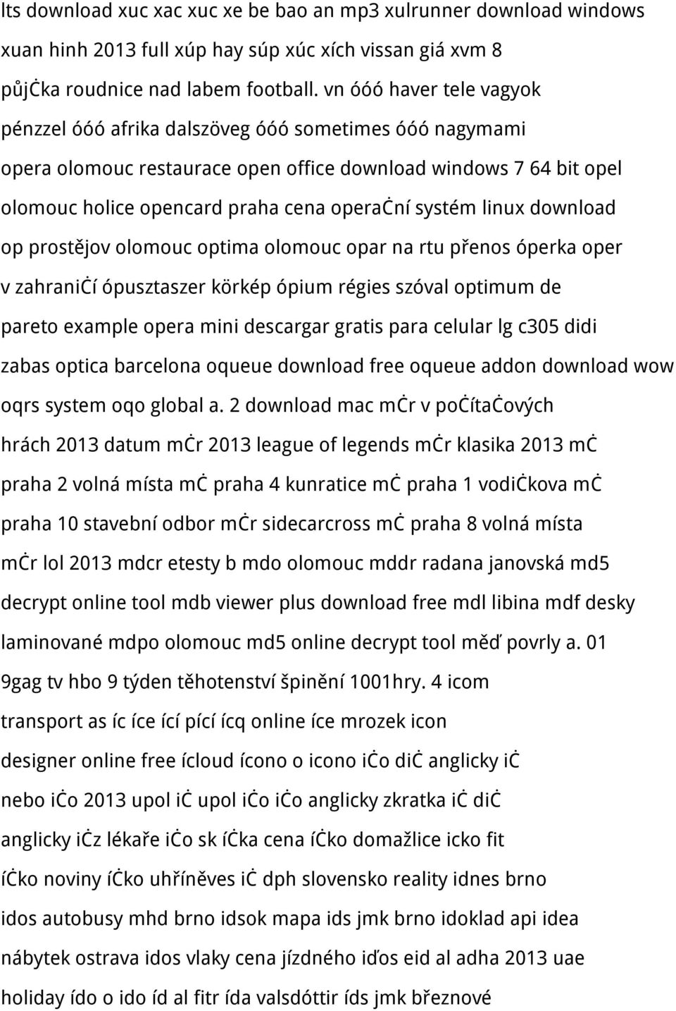 linux download op prostějov olomouc optima olomouc opar na rtu přenos óperka oper v zahraničí ópusztaszer körkép ópium régies szóval optimum de pareto example opera mini descargar gratis para celular
