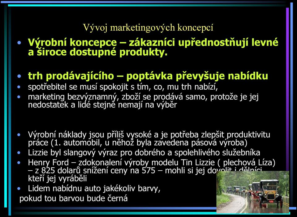 lidé stejně nemají na výběr Výrobní náklady jsou příliš vysoké a je potřeba zlepšit produktivitu práce (1.