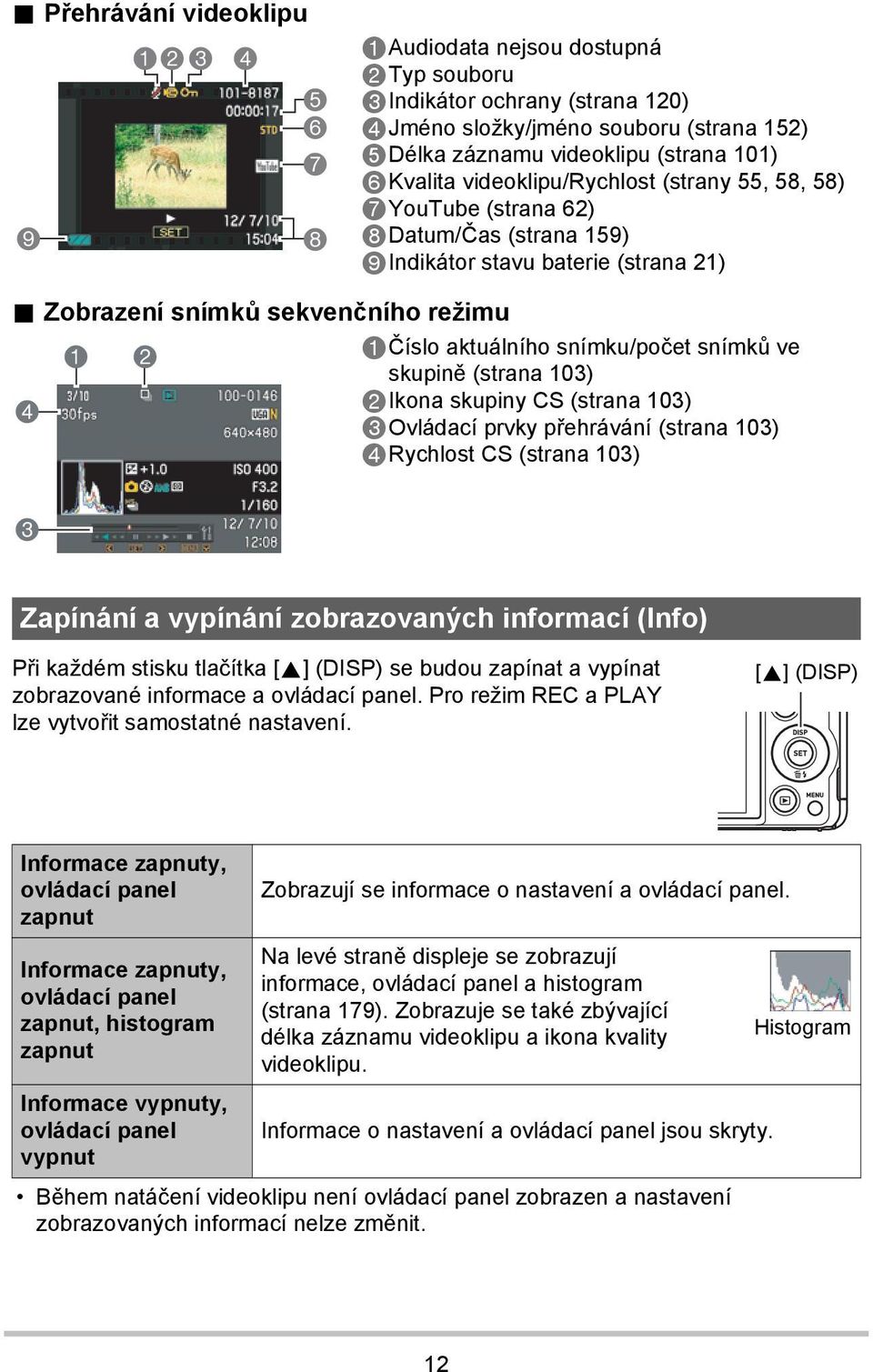 Zobrazení snímků sekvenčního režimu 4 1 2 1Číslo aktuálního snímku/počet snímků ve skupině (strana 103) 2Ikona skupiny CS (strana 103) 3Ovládací prvky přehrávání (strana 103) 4Rychlost CS (strana