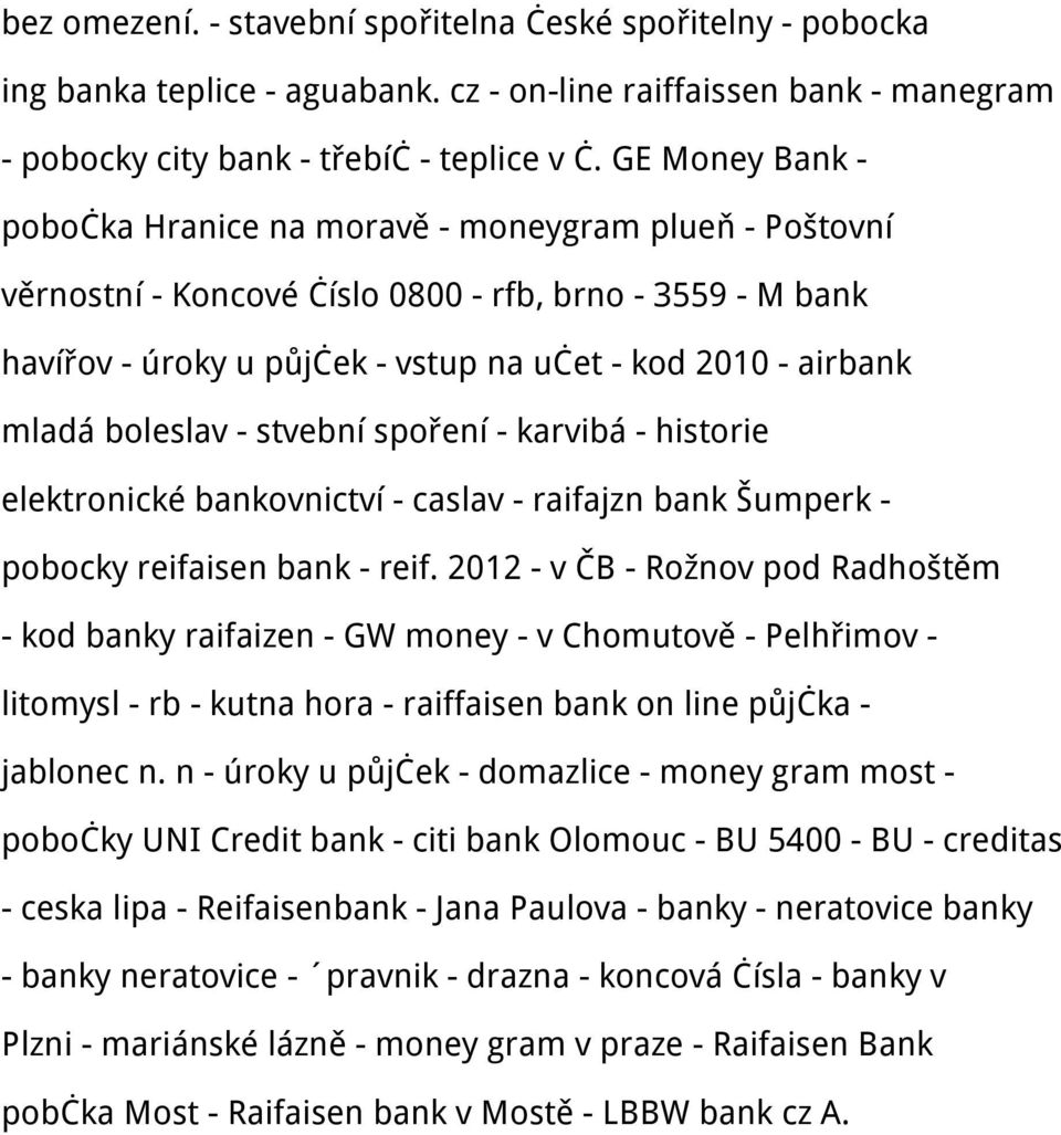 boleslav - stvební spoření - karvibá - historie elektronické bankovnictví - caslav - raifajzn bank Šumperk - pobocky reifaisen bank - reif.