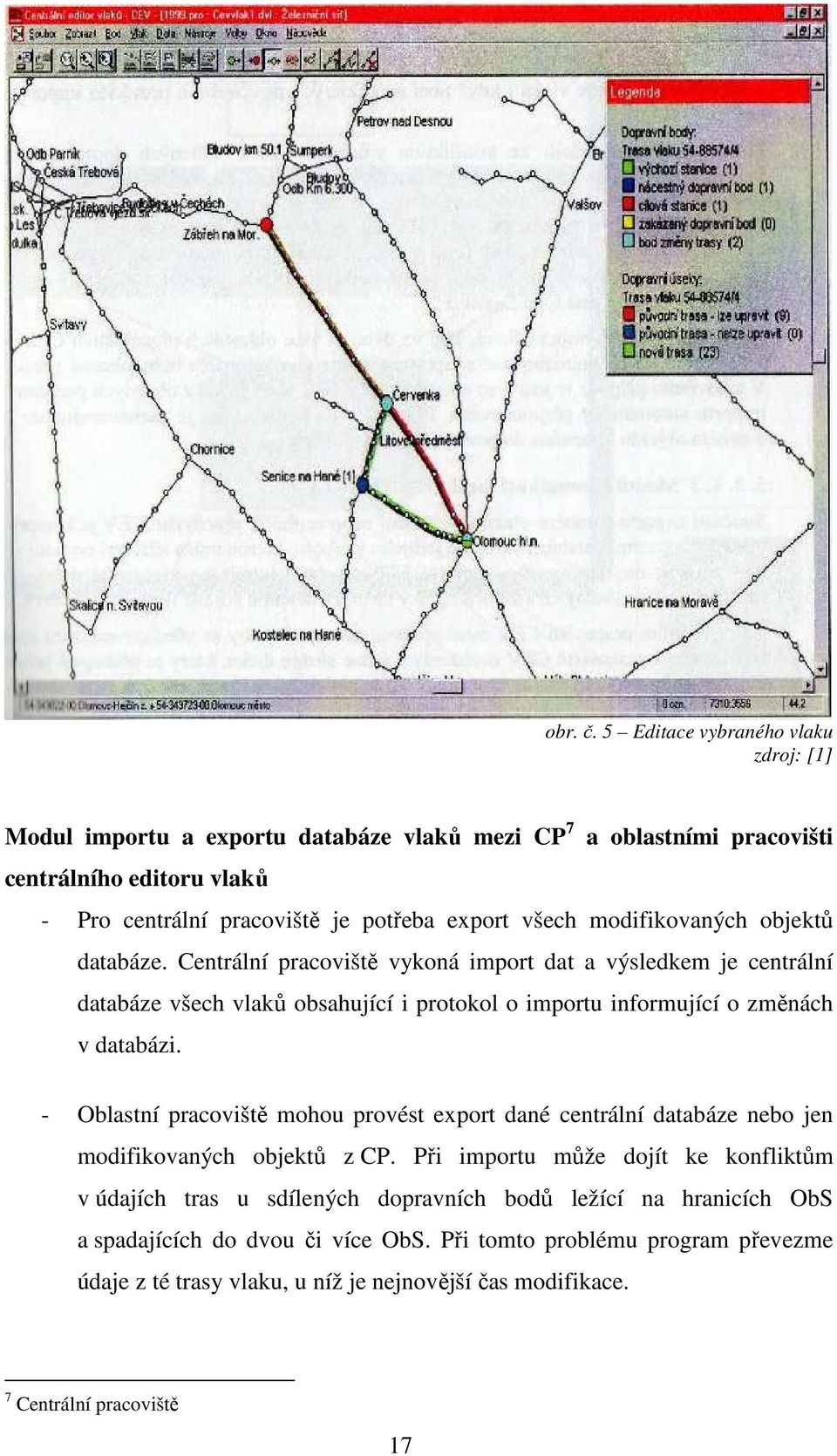 všech modifikovaných objektů databáze.