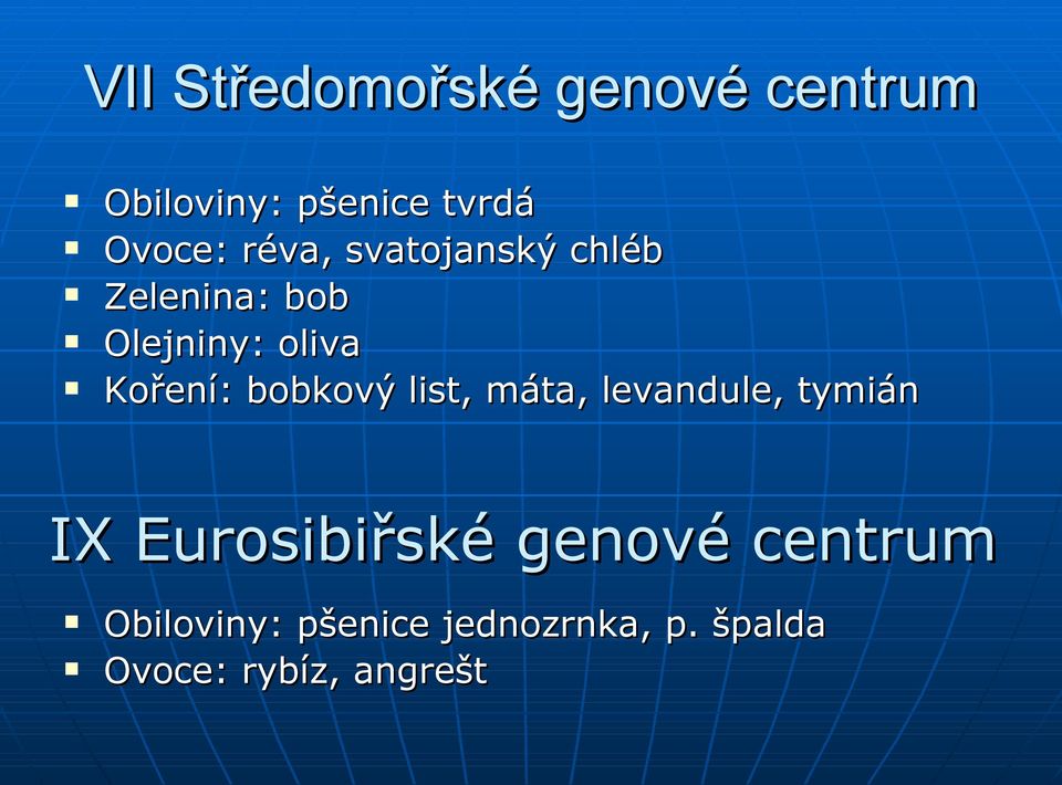 bobkový list, máta, levandule, tymián IX Eurosibiřské genové