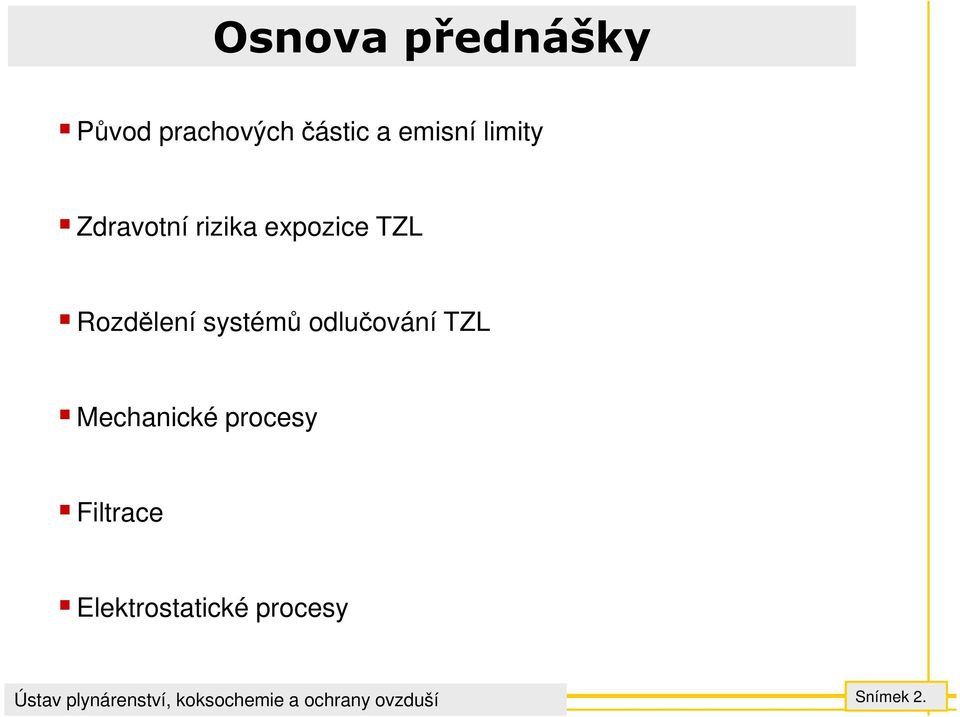 Rozdělení systémů odlučování TZL Mechanické