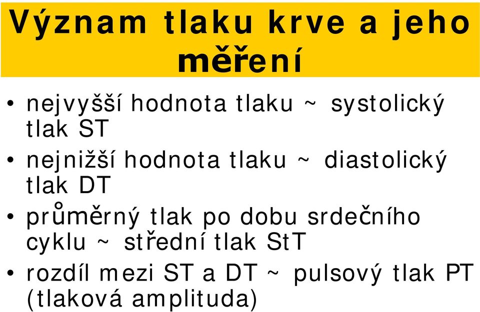 tlak DT pr rný tlak po dobu srde ního cyklu ~ st ední