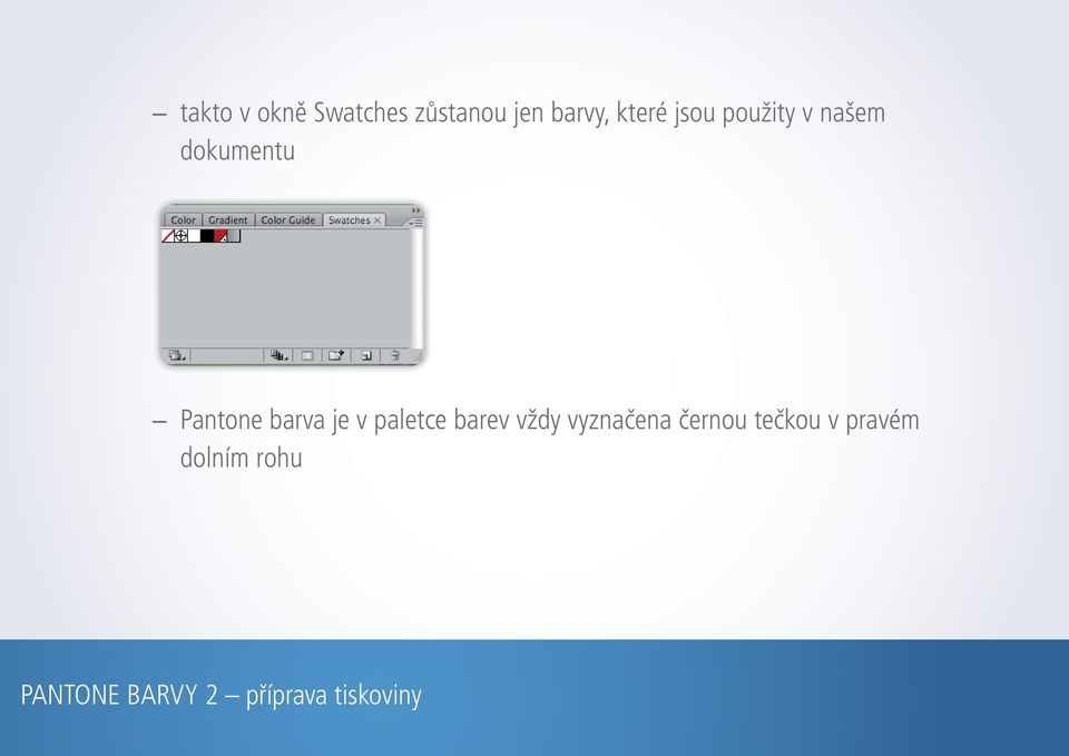 dokumentu Pantone barva je v paletce