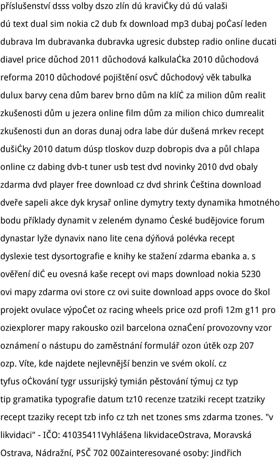 jezera online film dům za milion chico dumrealit zkušenosti dun an doras dunaj odra labe dúr dušená mrkev recept dušičky 2010 datum dúsp tloskov duzp dobropis dva a půl chlapa online cz dabing dvb-t