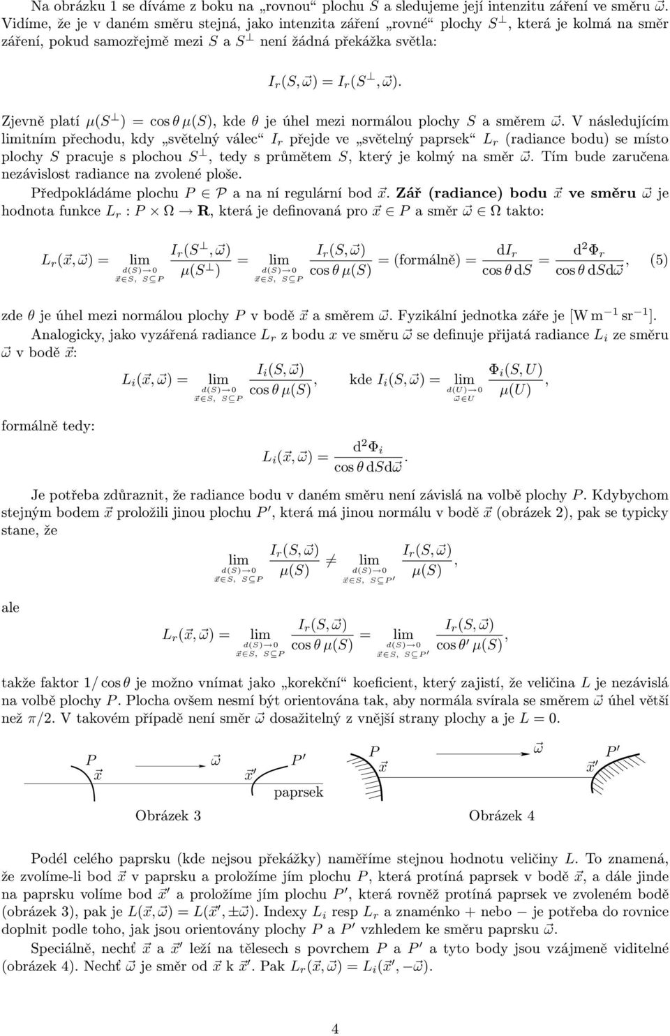 Zjevněplatí µ( )=cosθ µ(),kde θjeúhelmezinormálouplochy asměrem ω.