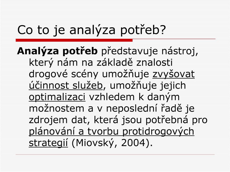 scény umožňuje zvyšovat účinnost služeb, umožňuje jejich optimalizaci vzhledem