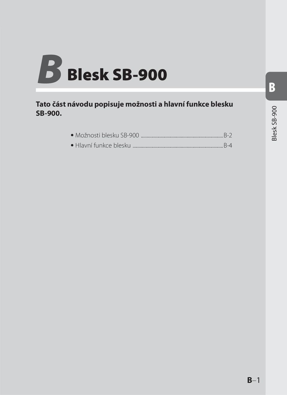 blesku SB900. Možnosti blesku SB900.