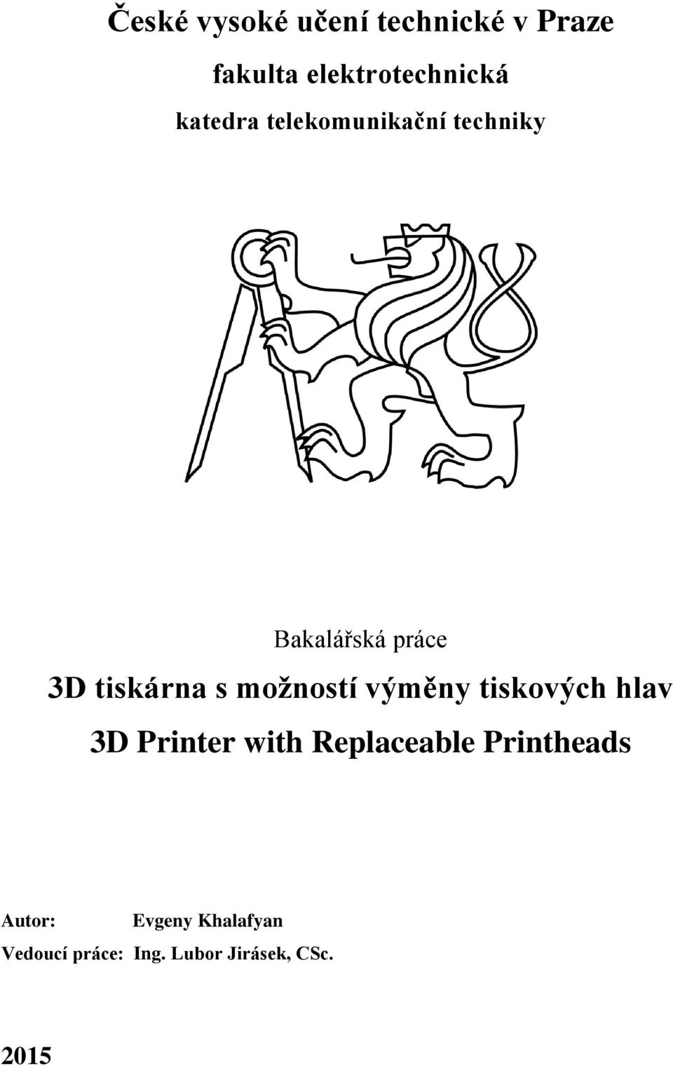 možností výměny tiskových hlav 3D Printer with Replaceable