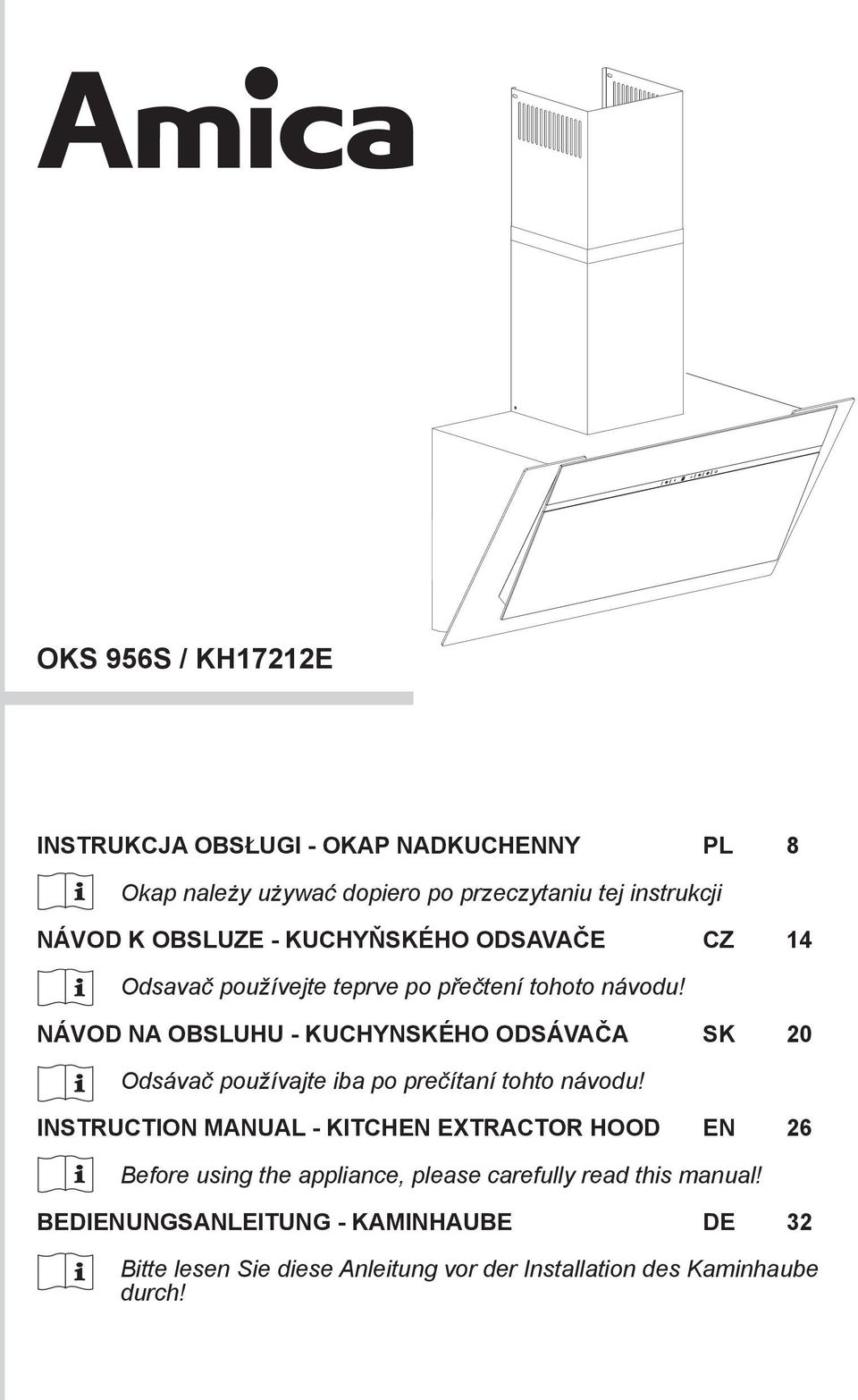 NÁVOD NA OBSLUHU - KUCHYNSKÉHO ODSÁVAČA SK 20 Odsávač používajte iba po prečítaní tohto návodu!