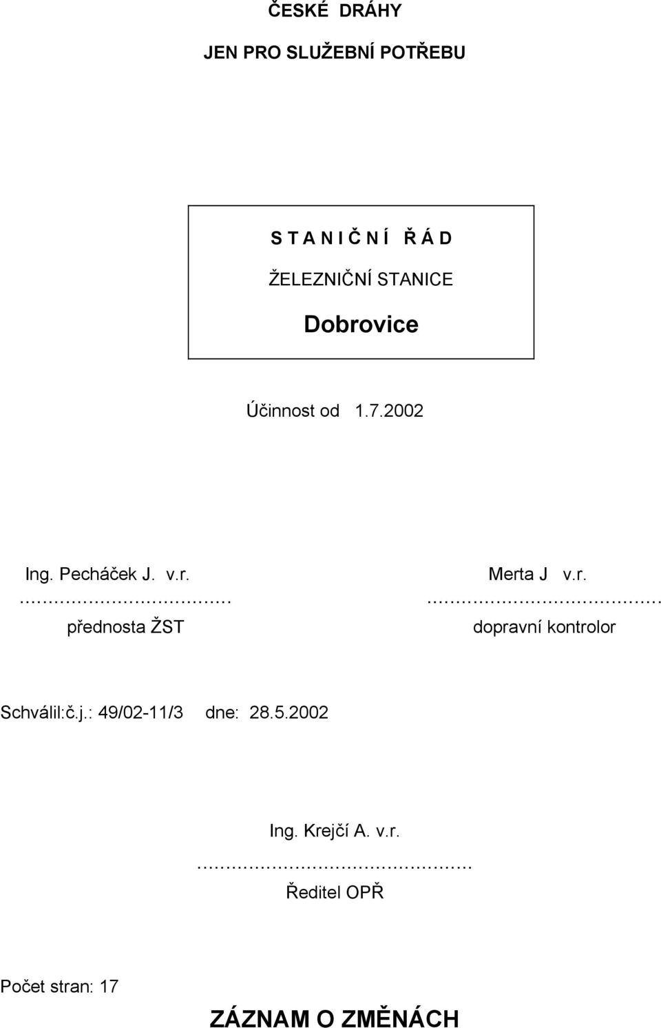 j.: 49/02-11/3 dne: 28.5.2002 Ing. Kre