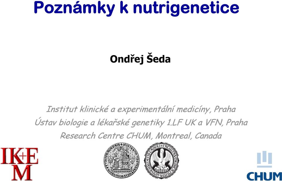 Ústav biologie a lékařské genetiky 1.